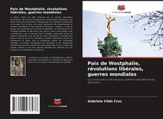 Portada del libro de Paix de Westphalie, révolutions libérales, guerres mondiales
