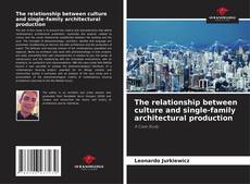 Buchcover von The relationship between culture and single-family architectural production