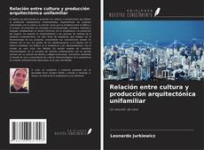 Buchcover von Relación entre cultura y producción arquitectónica unifamiliar