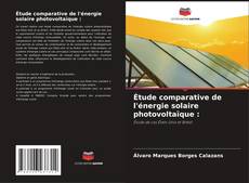 Étude comparative de l'énergie solaire photovoltaïque : kitap kapağı