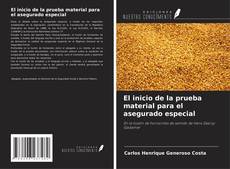 Copertina di El inicio de la prueba material para el asegurado especial