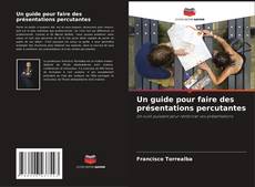 Bookcover of Un guide pour faire des présentations percutantes