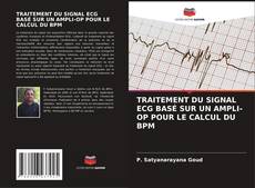 Bookcover of TRAITEMENT DU SIGNAL ECG BASÉ SUR UN AMPLI-OP POUR LE CALCUL DU BPM