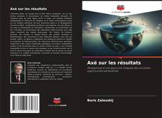 Bookcover of Axé sur les résultats