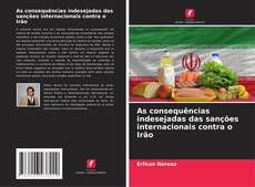 Copertina di As consequências indesejadas das sanções internacionais contra o Irão