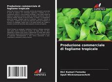Produzione commerciale di fogliame tropicale kitap kapağı