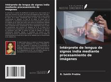Copertina di Intérprete de lengua de signos india mediante procesamiento de imágenes