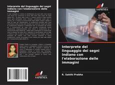 Borítókép a  Interprete del linguaggio dei segni indiano con l'elaborazione delle immagini - hoz