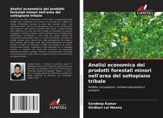 Bookcover of Analisi economica dei prodotti forestali minori nell'area del sottopiano tribale