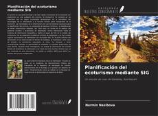 Copertina di Planificación del ecoturismo mediante SIG