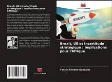 Borítókép a  Brexit, UE et incertitude stratégique : implications pour l'Afrique - hoz