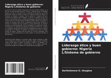 Capa do livro de Liderazgo ético y buen gobierno: Nigeria L/Sistema de gobierno 