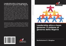 Portada del libro de Leadership etica e buon governo: Il sistema di governo della Nigeria