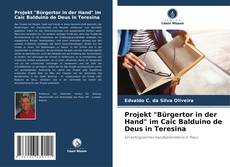 Capa do livro de Projekt "Bürgertor in der Hand" im Caic Balduino de Deus in Teresina 