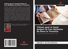 Capa do livro de Citizen goal in hand project at Caic Balduino de Deus in Teresina 