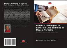 Portada del libro de Projet "Citizen goal in hand" au Caic Balduino de Deus à Teresina