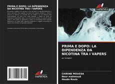Buchcover von PRIMA E DOPO: LA DIPENDENZA DA NICOTINA TRA I VAPERS