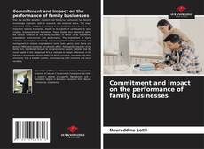 Commitment and impact on the performance of family businesses kitap kapağı