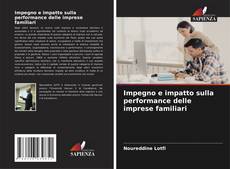 Bookcover of Impegno e impatto sulla performance delle imprese familiari