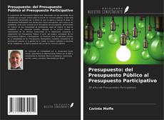 Bookcover of Presupuesto: del Presupuesto Público al Presupuesto Participativo