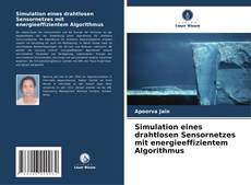 Buchcover von Simulation eines drahtlosen Sensornetzes mit energieeffizientem Algorithmus
