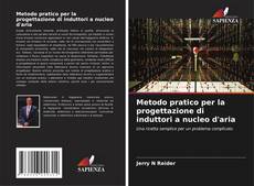 Bookcover of Metodo pratico per la progettazione di induttori a nucleo d'aria