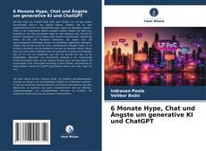 6 Monate Hype, Chat und Ängste um generative KI und ChatGPT kitap kapağı