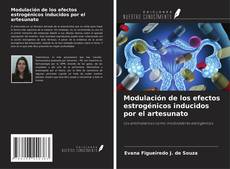 Buchcover von Modulación de los efectos estrogénicos inducidos por el artesunato