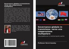 Borítókép a  Governance globale in transizione: verso una cooperazione multipolare - hoz