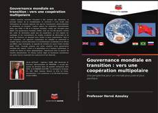 Portada del libro de Gouvernance mondiale en transition : vers une coopération multipolaire