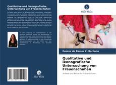 Portada del libro de Qualitative und ikonografische Untersuchung von Frauenschuhen