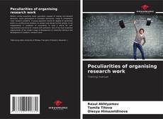 Обложка Peculiarities of organising research work