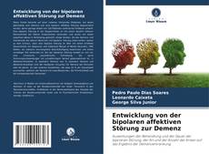 Portada del libro de Entwicklung von der bipolaren affektiven Störung zur Demenz