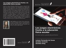 Copertina di Los juegos electrónicos frente a la educación física escolar