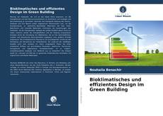 Bioklimatisches und effizientes Design im Green Building的封面