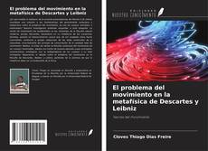 Copertina di El problema del movimiento en la metafísica de Descartes y Leibniz