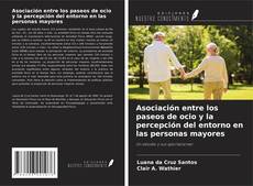 Bookcover of Asociación entre los paseos de ocio y la percepción del entorno en las personas mayores