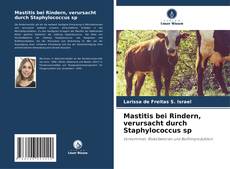 Capa do livro de Mastitis bei Rindern, verursacht durch Staphylococcus sp 