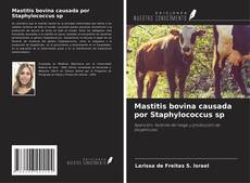 Portada del libro de Mastitis bovina causada por Staphylococcus sp