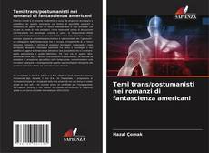 Capa do livro de Temi trans/postumanisti nei romanzi di fantascienza americani 