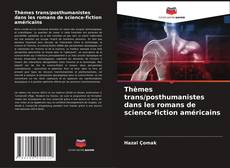 Buchcover von Thèmes trans/posthumanistes dans les romans de science-fiction américains