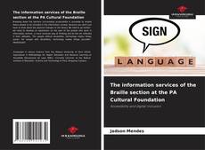 Buchcover von The information services of the Braille section at the PA Cultural Foundation