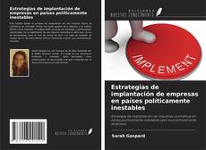 Bookcover of Estrategias de implantación de empresas en países políticamente inestables