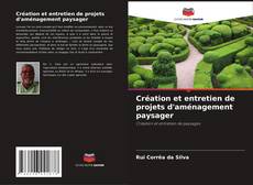 Capa do livro de Création et entretien de projets d'aménagement paysager 