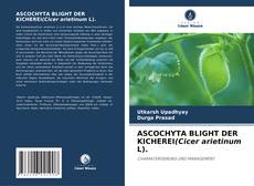 Copertina di ASCOCHYTA BLIGHT DER KICHEREI(Cicer arietinum L).