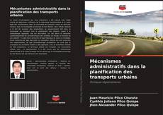 Capa do livro de Mécanismes administratifs dans la planification des transports urbains 