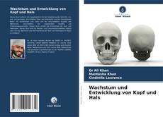 Portada del libro de Wachstum und Entwicklung von Kopf und Hals