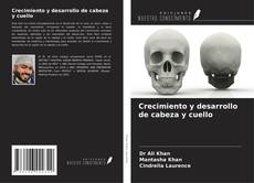Buchcover von Crecimiento y desarrollo de cabeza y cuello