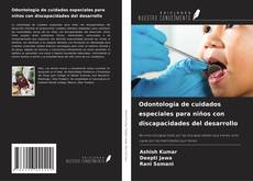 Bookcover of Odontología de cuidados especiales para niños con discapacidades del desarrollo