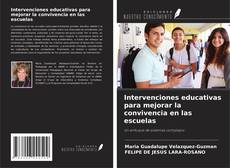 Bookcover of Intervenciones educativas para mejorar la convivencia en las escuelas